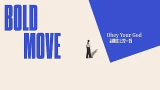 Bold Move - Obey Your God