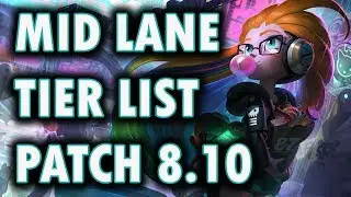 Mid Lane Tier List Patch 8.10 | Best Mid Laners To Carry Solo Queue Patch 8.10 League of Scuttle