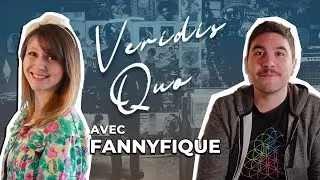 VERIDIS QUO #5 : FANNYFIQUE nous parle des musiques qui ont marqu&eacute; sa vie !