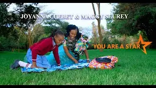 JOYANNA CHEBET Ft.  MAGGY SEUREY - YOU ARE A STAR(OFFICIAL VIDEO)