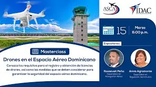 Masterclass: Drones en el espacio a&eacute;reo dominicano