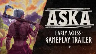 ASKA | Early Access Gameplay Trailer