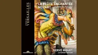 La fl&ucirc;te enchant&eacute;e, K. 620, Act II: Dialogue. Vous voici abandonn&eacute;s &agrave; vous-m&ecirc;me (L'Orateur,...