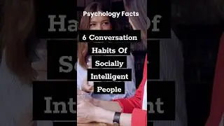 Mastering Social Intelligence: 6 Conversation Habits to Adopt Today 🌟🌟🌟#shorts