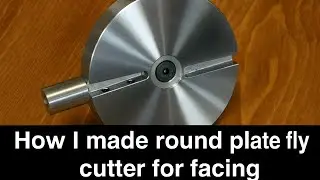 How I Made a Fly Cutter from Round Plate for Perfect Facing! 🔧🔥&rdquo;