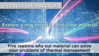 【Product Introduction】Five features of our material solve your problems of thermal management（NOK）