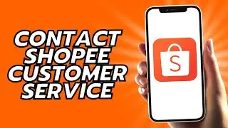 How To Contact Shopee Customer Service