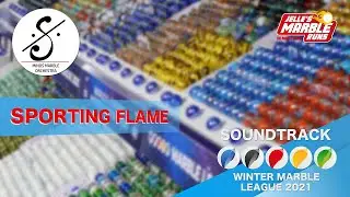 Winter Marble League 2021 - Sporting Flame [Soundtrack]