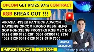 Daily KLSE BURSA Update - 4-1-2022 - OPCOM GET RM25.97m CONTRACT ! KGB BREAK OUT !!!