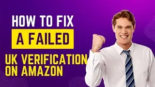 Another success story of Alif e-commerce for Amazon UK Failed Verification Issue