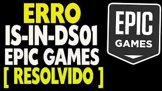 Epic Games Erro IS-IN-DS01 Resolvido