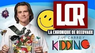 Mon avis sur KIDDING - La chronique de Reedvaux ! - Jim Carrey & Michel Gondry