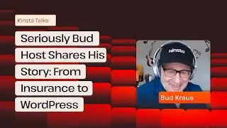 Seriously Bud Host Shares His Story: From Insurance to WordPress & Podcasting