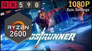 GhostRunner | RX 590 + Ryzen 5 2600 | Max Settings | Benchmark | Fps Test |