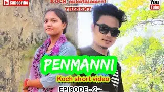 PENMANNI || KOCH SHORT VIDEO || EP-02