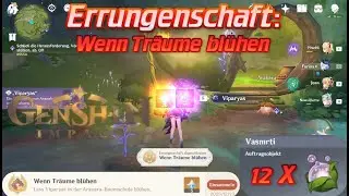 Genshin Impact Sumeru: Versteckte Errungenschaft: Wenn Tr&auml;ume bl&uuml;hen (12 X Vasmrti)