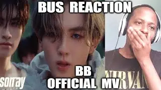 BUS 'BB' OFFICIAL MUSIC VIDEO | REACTION