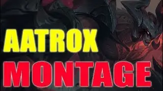 AATROX MONTAGE S8 - MEMORIES BEFORE REWORK - LEAGUE OF LEGENDS
