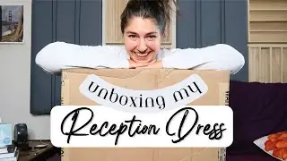 StillWhite Reception Dress Unboxing - Try-on and First Impressions