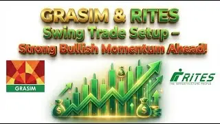 Grasim & RITES Swing Trade Setup &ndash; Strong Bullish Momentum Ahead!