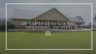 2911 Shraderville Rd., Shepherd, TX 77371