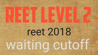 REET 2018 level 2 3rd waiting list cutoff hindi & English subject