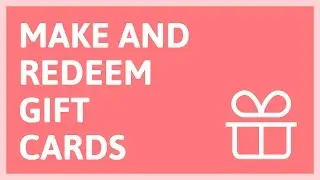 Video Tutorial:  Make and redeem gift cards in your small store