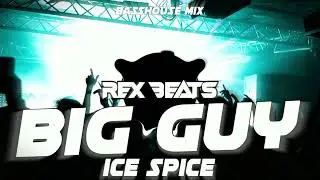 Ice Spice - Big Guy Basshouse Mix (DjRex Beats)