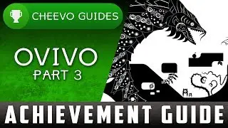 OVIVO - Achievement/Trophy Guide - 100% Walkthrough (PART 3)