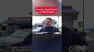 Human Head Found In Hamburger