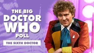 Big Doctor Who Poll - Colin Baker Years