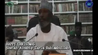 Happy Christmas: Sheikh Albaniy Zaria Rahimahullah 