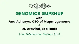 Dr Aravind : Interactive session on genomics | Genomics Gupshup Episode #1