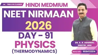 NEET NIRMAAN Day - 91 (PHYSICS) Hindi Medium By G.D. Agarwal Sir