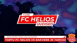 TEINE LIIGA ALUSTAB: Tartu FC Helios vs Rakvere JK Tarvas!