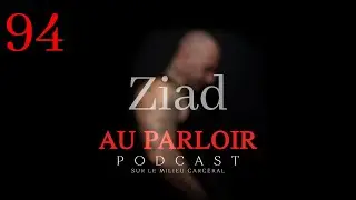 Épisode #94 - Ziad