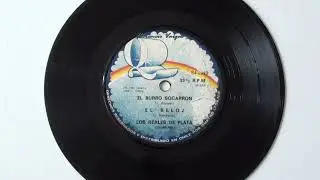 Los Reales De Plata * El Burro Socarron & El Reloj * ( Sello Quatro  1981 )