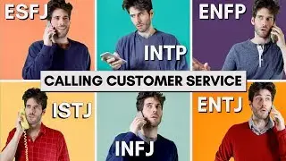 16 Personalities Calling Customer Service (funny)