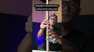 CARA MEMPELAJARI TEKNIK ORNAMNETASI SULING KETROK