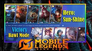 Mobile Legends Bang Bang Bawl Mode  ( Hero: Sun-Shine) VICTORY