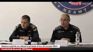 Conferință de presă- IPJ Neamț. Rutiera explică ce a făcut &icirc;n primele 9 luni ale anului 2025
