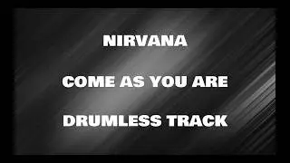 Nirvana - Come As You Are (drumless)