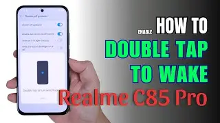 How to double tap to screen On and Off Realme C85 Pro