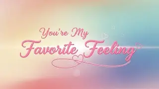 💞 &ldquo;You&rsquo;re My Favorite Feeling&rdquo; &mdash; Pop Love Song #romanticsong #lovemusic #lyrics