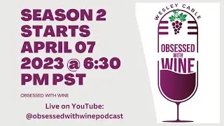 Season 2 Launch: Obsessed with Wine Podcast Returns LIVE on YouTube! 🍷
