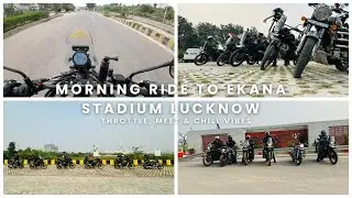 Morning Group Ride to Ekana Stadium Lucknow | Throttle, Meet & Chill Vibes #Himalayan450
