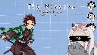 The Mission // Tanjiro // End