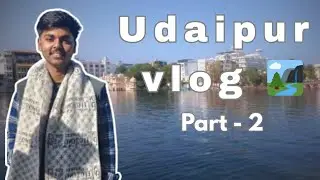 Part - 2 Udaipur Vlog 🏞️ With Friends , School Trip || Day -1 