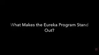 What Makes the Eureka Program Stand Out?