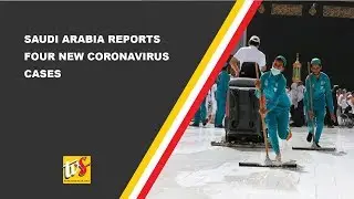 Saudi Arabia Reports Four New Coronavirus Cases
